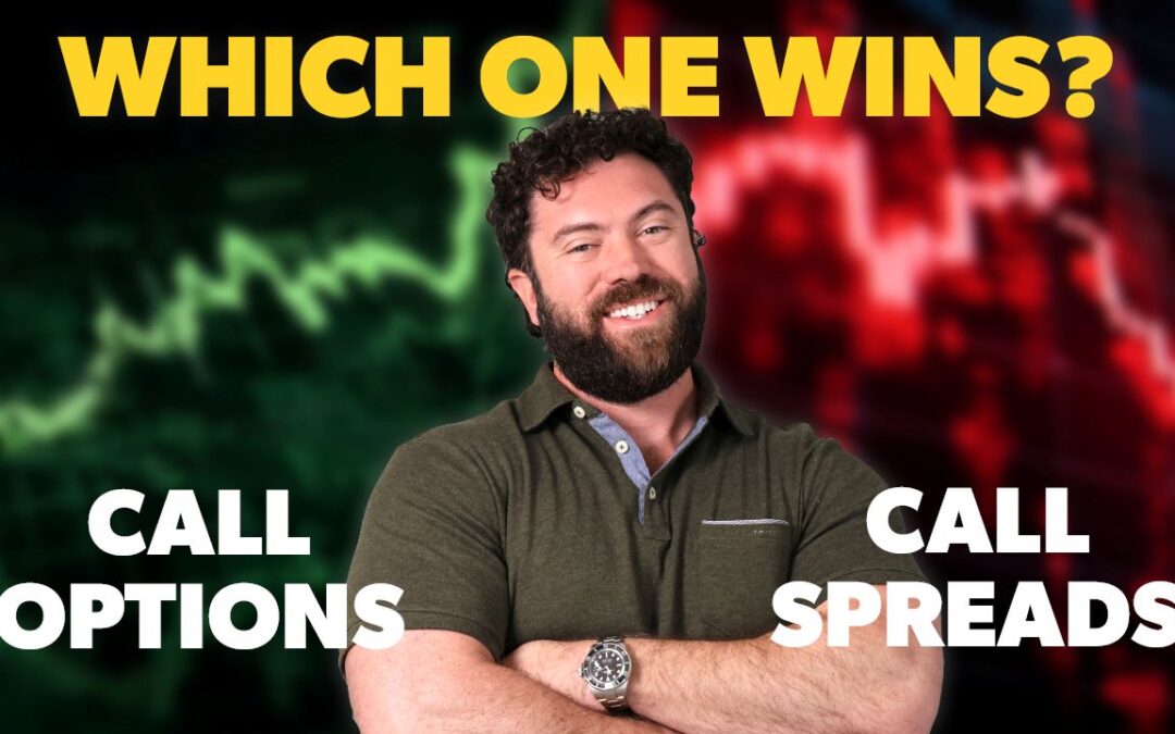 When to Do Call Options vs. Call Spreads