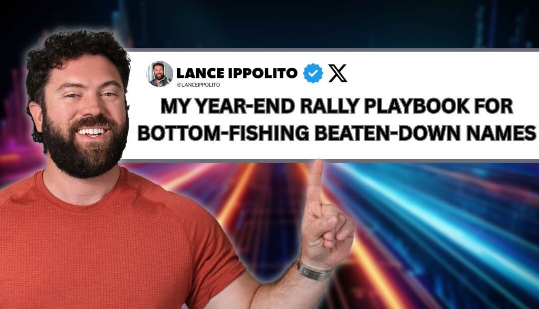 My Year-End Rally Playbook for Bottom-Fishing Beaten-Down Names